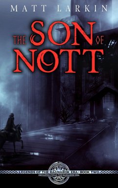 The Son of Nott (Gods of the Ragnarok Era) (eBook, ePUB) - Larkin, Matt
