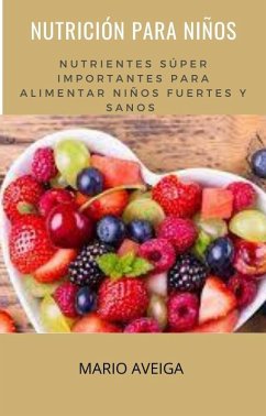 Nutrición para niños (eBook, ePUB) - Aveiga, Mario