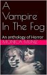 A Vampire In The Fog An Anthology of... - Bild 1