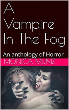 Cover A Vampire In The Fog An Anthology of Horror (eBook, ePUB)