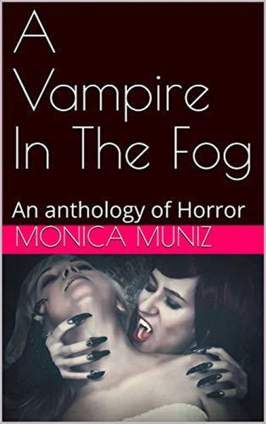 A Vampire In The Fog An Anthology of Horror (eBook, ePUB)