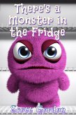 There's a Monster in the Fridge (eBook, ePUB)