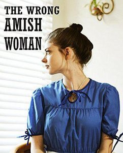 Cover The Wrong Amish Woman (eBook, ePUB)