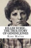 Killer Nurse : The True Story of Genene Jones (eBook, ePUB)