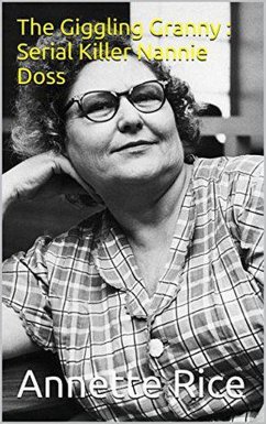 The Giggling Granny : Serial Killer Nannie Doss (eBook, ePUB) - Rice, Annette