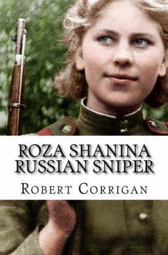 Roza Shanina Russian Sniper (eBook, ePUB) - Corrigan, Robert