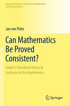 Can Mathematics Be Proved Consistent? - von Plato, Jan