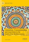 Colonialism, Transnationalism, and Anarchism in the South of the Mediterranean