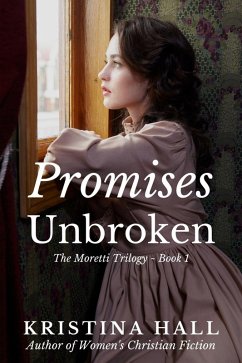 Cover Promises Unbroken (The Moretti Trilogy, #1) (eBook, ePUB)