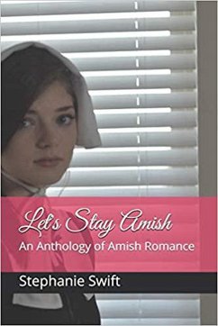 Let's Stay Amish (eBook, ePUB) - Swift, Stephanie