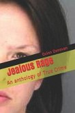 Jealous Rage An Anthology of True Crime (eBook, ePUB)