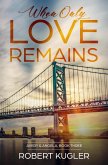 When Only Love Remains (Avery & Angela) (eBook, ePUB)