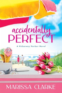 Accidentally Perfect (eBook, ePUB) - Clarke, Marissa
