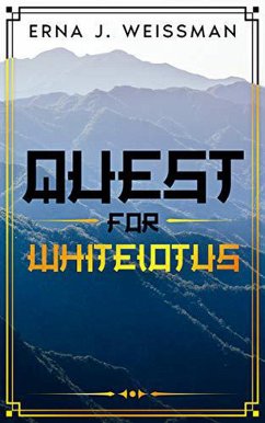 Quest for Whitelotus (eBook, ePUB) - Weissman, Erna J.