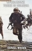 Operazione Torre di Guardia (Serie di storia militare del Pacifico della seconda guerra mondiale) (eBook, ePUB) Operazione Torre di Guardia (Serie di storia militare del Pacifico della seconda guerra mondiale) (eBook, ePUB)