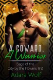 A Coward, A Warrior (Saga of the City by the Flowers, #2) (eBook, ePUB)