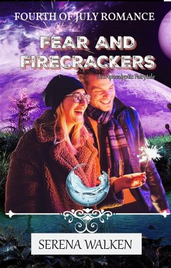 Cover Fear of Firecrackers (An Apocalyptic Fairytale, #8) (eBook, ePUB)