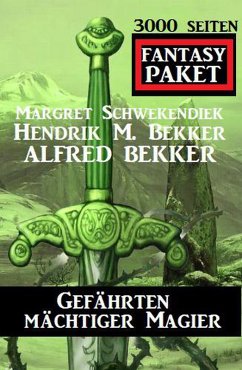 Cover Gefährten mächtiger Magier: 3000 Seiten Fantasy Paket (eBook, ePUB)