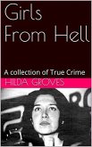 Girls From Hell A Collection of True Crime (eBook, ePUB)