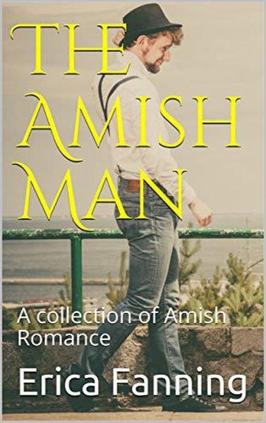 The Amish Man : A Collection of Amish Romance (eBook, ePUB)