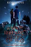 When the Red Wolf Bites (The Red Wolf Saga, #5) (eBook, ePUB) When the Red Wolf Bites (The Red Wolf Saga, #5) (eBook, ePUB)