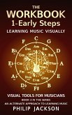 The Workbook: Volume 1 - Early Steps (Visual Tools for Musicians, #2) (eBook, ePUB)
