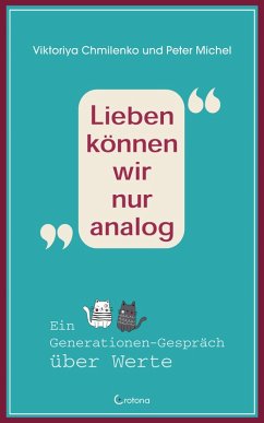 Lieben können wir nur analog (eBook, ePUB) - Michel, Peter; Chmilenko, Viktoriya