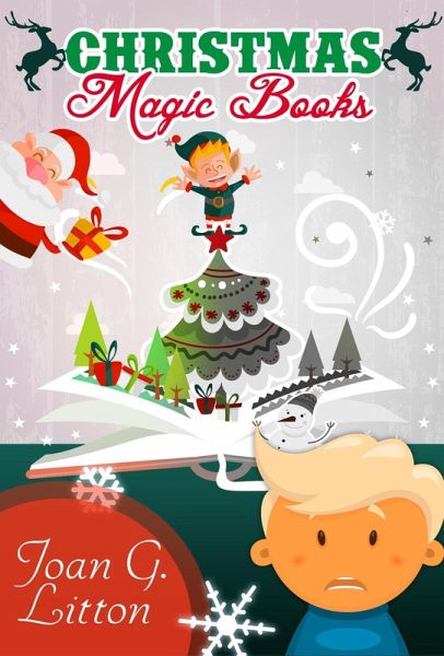Christmas Magic Books (Bed Time Story in Christmas Holiday, #2) (eBook, ePUB) Christmas Magic Books (Bed Time Story in Christmas Holiday, #2) (eBook, ePUB)