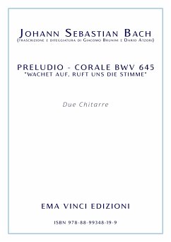 J. S. Bach - Preludio corale BWV 645 “wachet auf, ruft uns die stimme” (eBook, PDF) - Atzori, Dario; Brunini, Giacomo; Sebastian Bach, Johann