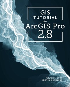 GIS Tutorial for ArcGIS Pro 2.8 (eBook, ePUB) - Gorr, Wilpen L.; Kurland, Kristen S.