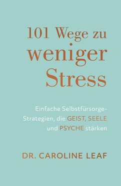 101 Wege zu weniger Stress (eBook, ePUB) - Leaf, Caroline