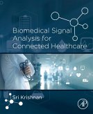Biomedical Signal Analysis for Connected Healthcare (eBook, ePUB) Biomedical Signal Analysis for Connected Healthcare (eBook, ePUB)