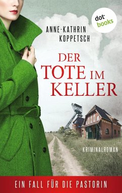 Der Tote im Keller / Pastorin Martha Gerlach Bd.1 (eBook, ePUB) - Koppetsch, Anne-Kathrin