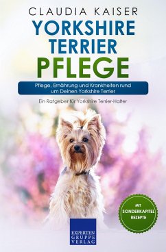 Yorkshire Terrier Pflege (eBook, ePUB) - Kaiser, Claudia