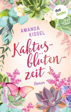 Kaktusblütenzeit (eBook, ePUB) - Kissel, Amanda