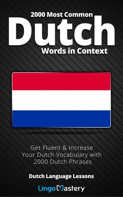 2000 Most Common Dutch Words in Context (eBook, ePUB) - Lingo Mastery