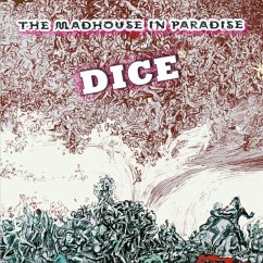 The Madhouse In Paradise - Dice