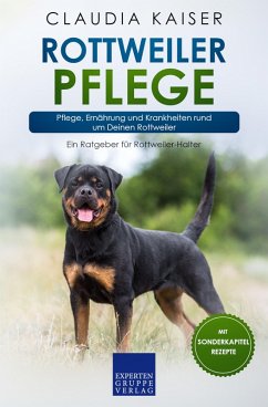 Rottweiler Pflege (eBook, ePUB) - Kaiser, Claudia