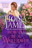 How to Be a Wallflower (eBook, ePUB) How to Be a Wallflower (eBook, ePUB)