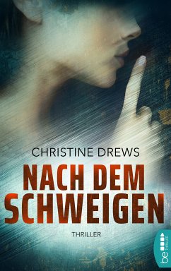 Nach dem Schweigen (eBook, ePUB) - Drews, Christine