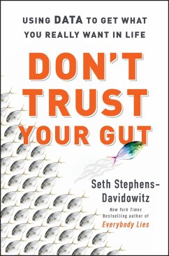 Don't Trust Your Gut (eBook, ePUB) - Stephens-Davidowitz, Seth