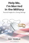 Help Me, I'm Married in the Military (eBook, ePUB)