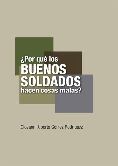 ¿Por qué los buenos soldados hacen cosas malas? (eBook, ePUB) - Gómez Rodríguez, Giovanni Alberto