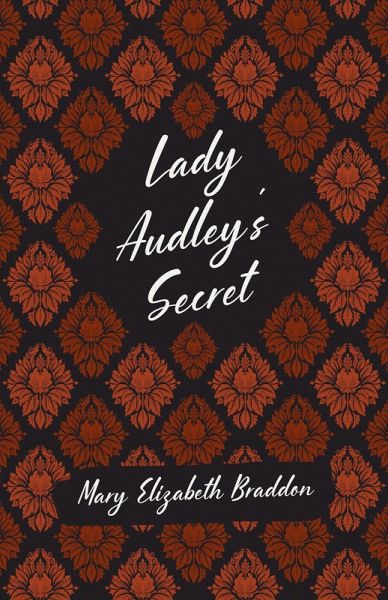 Lady Audley's Secret (eBook, ePUB) Lady Audley's Secret (eBook, ePUB)