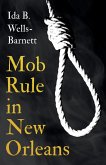 Mob Rule in New Orleans (eBook, ePUB)