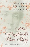 Mrs. Maybrick's Own Story - My Fifteen Lost Years (eBook, ePUB)