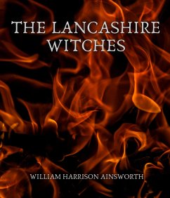 The Lancashire Witches (eBook, ePUB) - Ainsworth, William Harrison