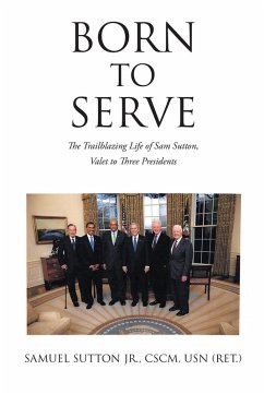 Born to Serve (eBook, ePUB) - CSCM USN (Ret., Samuel Sutton