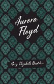 Aurora Floyd (eBook, ePUB) Aurora Floyd (eBook, ePUB)