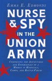 Nurse and Spy in the Union Army: Comprising the Adventures and Experiences of a Woman in Hospitals, Camps, and Battle-Fields (eBook, ePUB) Nurse and Spy in the Union Army: Comprising the Adventures and Experiences of a Woman in Hospitals, Camps, and Battle-Fields (eBook, ePUB)